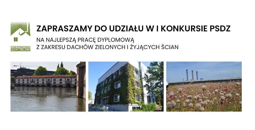 I Konkurs na najlepszą pracę dyplomową organizowaną przez Polskie Stowarzyszenie “Dachy Zielone”