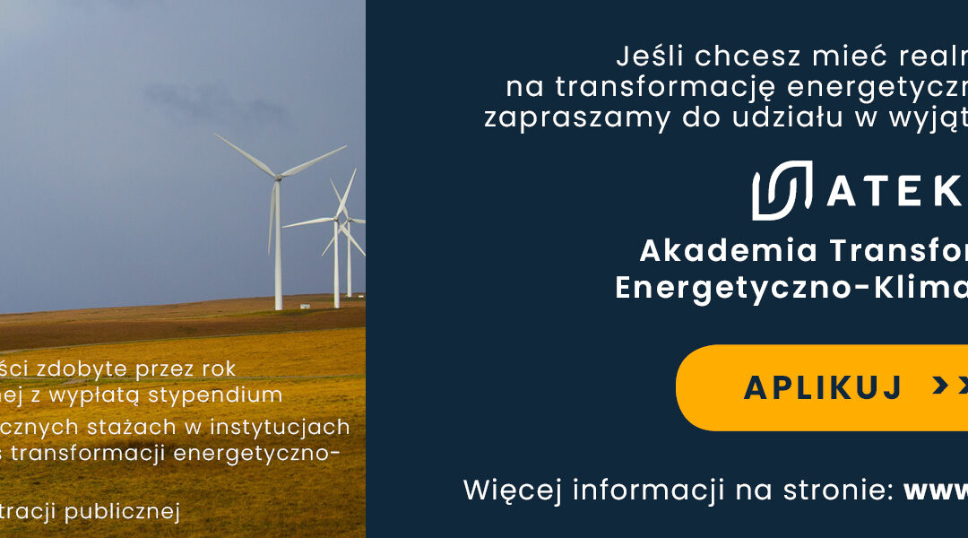 Akademia Transformacji Energetyczno-Klimatycznej – nabór rozpoczęty!