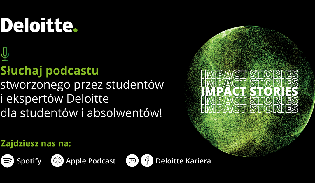 Podcast dla studentów Impac Stories od Deloitte