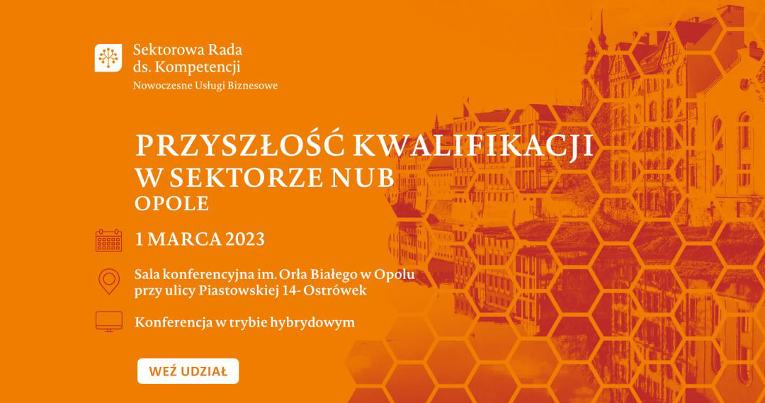 Konferencja “Przyszłość kwalifikacji w sektorze Nowoczesne Usługi Biznesowe”, 01.03.2023